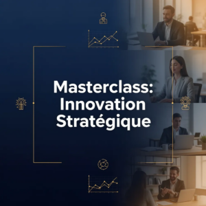 Masterclass: Innovation Stratégique