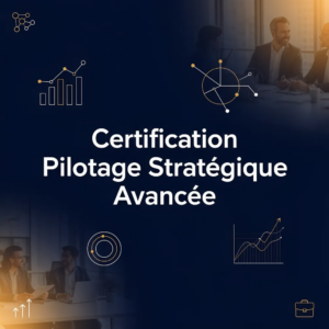 Certification Pilotage Stratégique Avancée