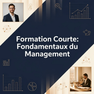 Formation Courte: Fondamentaux du Management